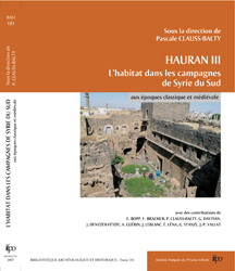 Hauran III. L’habitat dans les campagnes de Syrie du Sud aux époques classique et médiévale