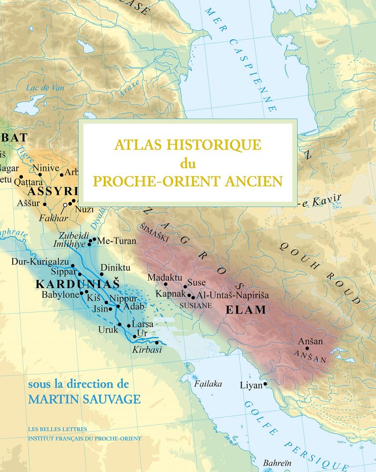 Atlas historique du Proche-Orient ancien, Coédition IFPO, Beyrouth, Les Belles Lettres, Paris, 2020