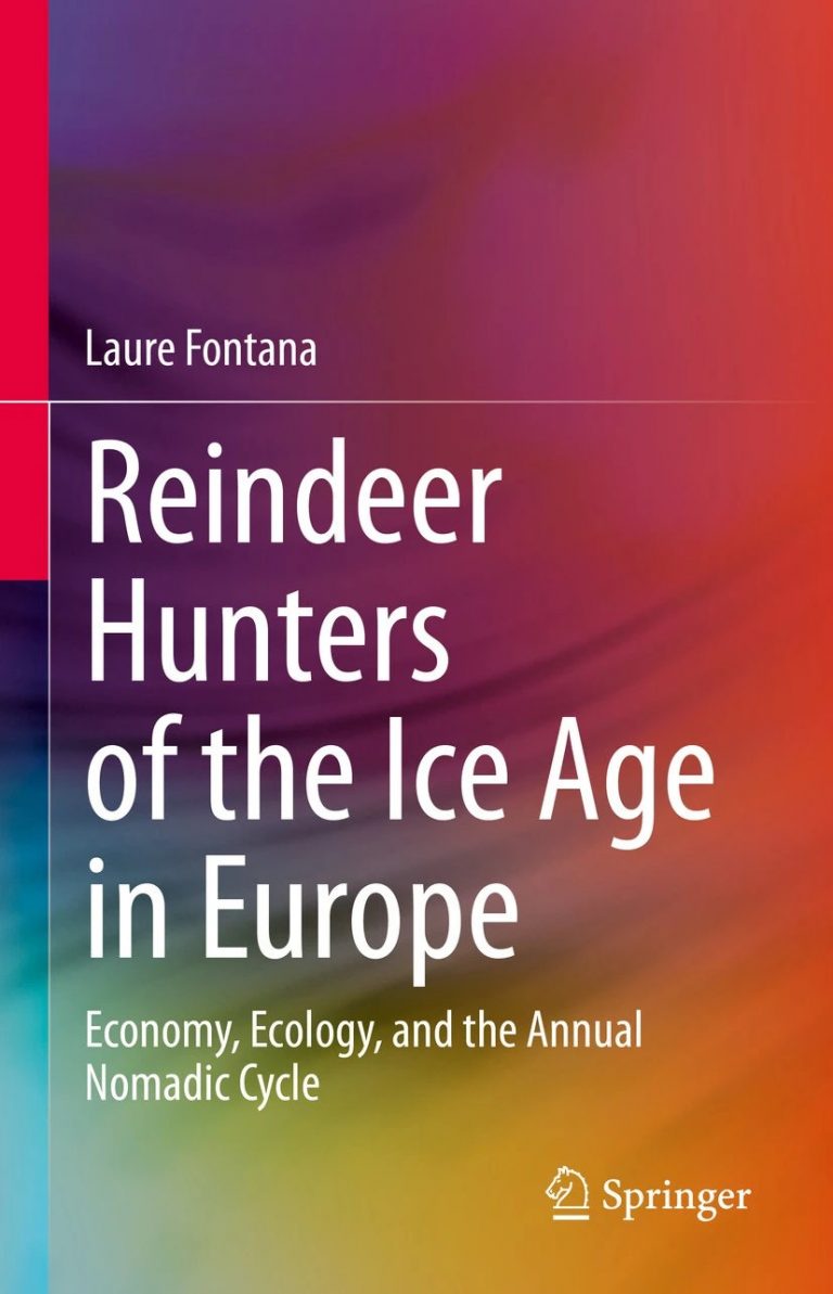 Reindeer Hunters of the Ice Age in Europe. Economy, Ecology, and the Annual Nomadic Cycle