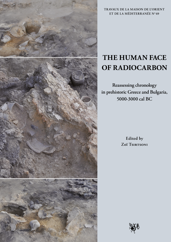 The Human Face of Radiocarbon. Reassessing chronology in prehistoric Greece and Bulgaria, 5000-3000 cal BC.
