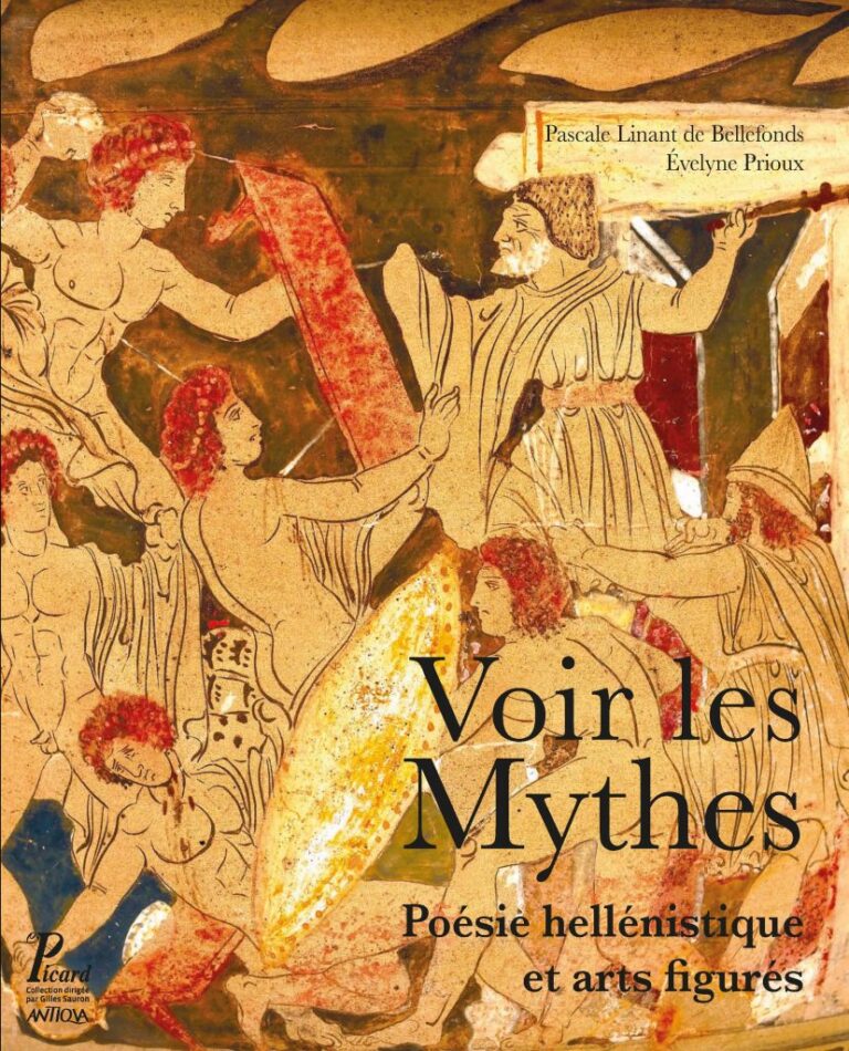 Parution: Voir les mythes: poésie hellénistique et arts figurés.