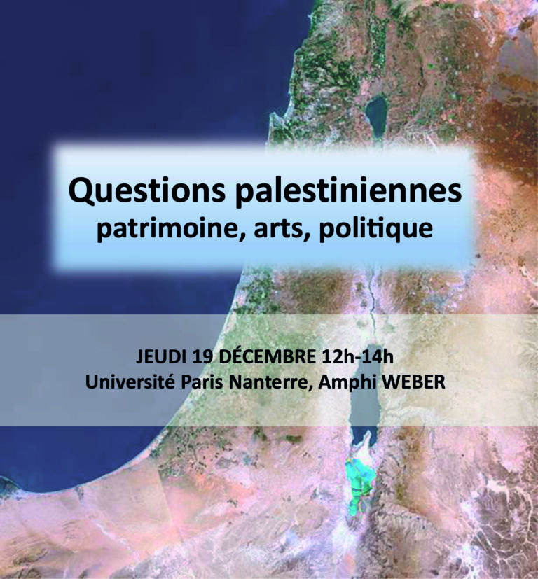 Questions palestiniennes : patrimoine, arts, politique