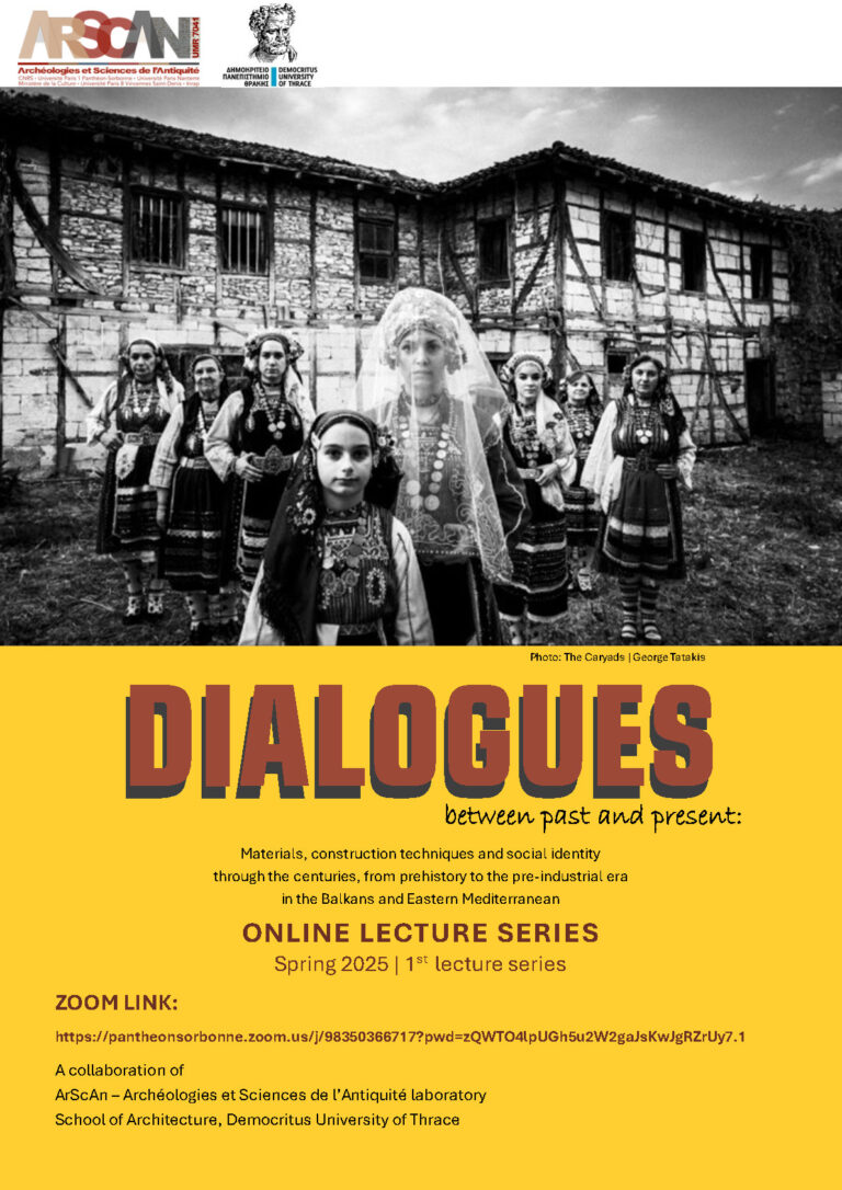 Dialogues between past and present: Materials, construction techniques and social identitythrough the centuries, from prehistory to the pre-industrial era in the Balkans and Eastern Mediterranea
