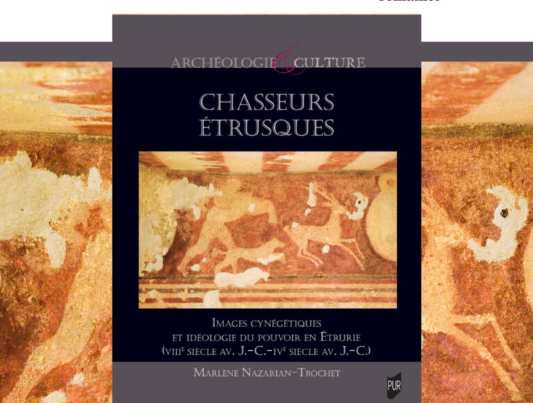 Présentation de l’ouvrage : Chasseurs étrusques. Images cynégétiques et idéologie du pouvoir en Étrurie, VIIIe siècle-IVe siècle av. J.-C.