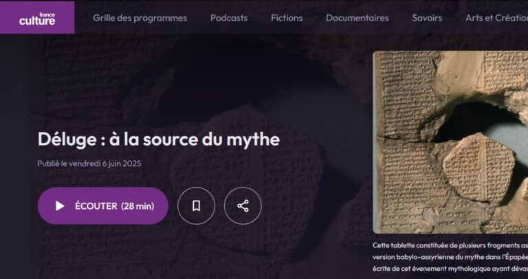 Émission radio : Déluge : à la source du mythe. L’Entretien Archéologique, France Culture