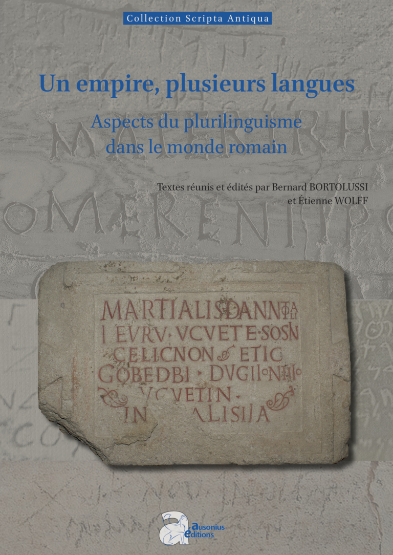 Couverture du livre : Bernard BORTOLUSSI et Etienne WOLFF (dir), Un empire, plusieurs langues : aspects du plurilinguisme dans le monde romain. Edition Ausonius.