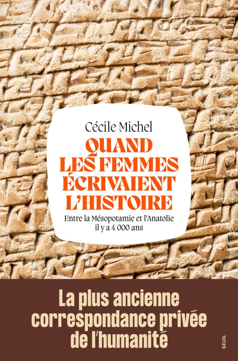 Couverture de l'ouvrage 'Quand les femmes écrivaient l'histoire' de Cécile Michel, sous-titré 'Entre la Mésopotamie et l'Anatolie il y a 4000 ans'. Fond visuel en pierre de taille beige, avec un encart blanc et orange portant le titre et le nom de l'auteure. En bas, bandeau marron avec la mention 'La plus ancienne correspondance privée de l'humanité'.