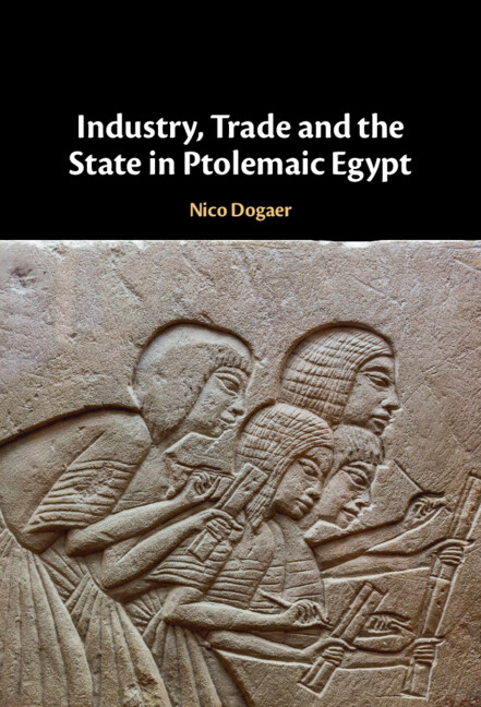 Parution | Industry, Trade and the State in Ptolemaic Egypt.