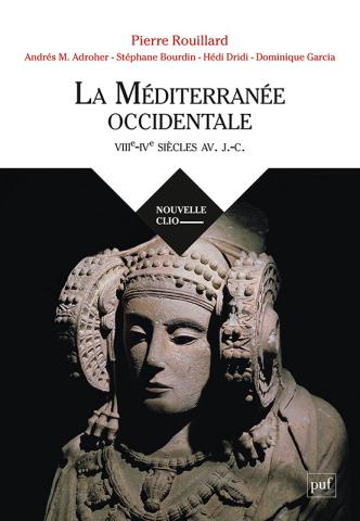Couverture de l'ouvrage "La méditerranée occidentale", dirigé par Pierre Rouillard, faisant figurer le nom des auteurs en rouge, puis le titre, puis une illustration photographique reprenant le buste de la Dame d'Elche.